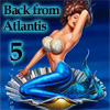 Back from Atlantis 5