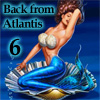 Back from Atlantis 6