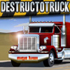 Destructotruck