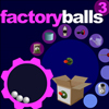 Factory Balls 3