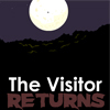The Visitor Returns